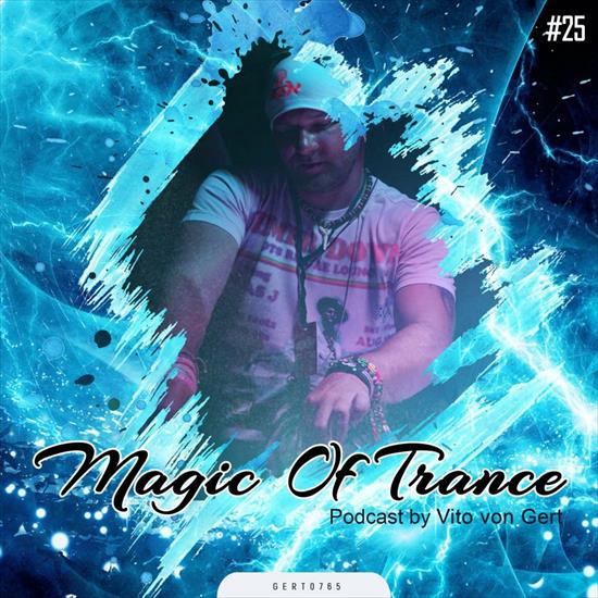 2023 - Vito Von Gert - Magic Of Trance, Vol. 25 CBR 320 - Vito Von Gert - Magic Of Trance, Vol. 25 - Front.png